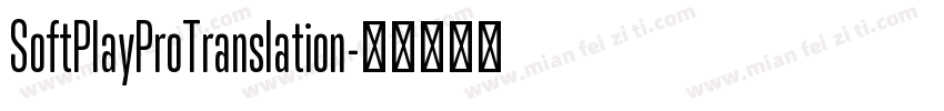 SoftPlayProTranslation字体转换