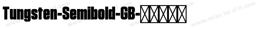 Tungsten-Semibold-GB字体转换