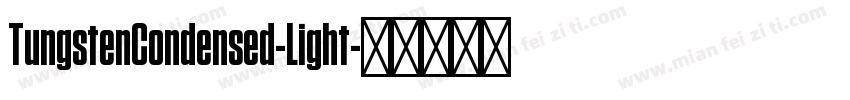 TungstenCondensed-Light字体转换
