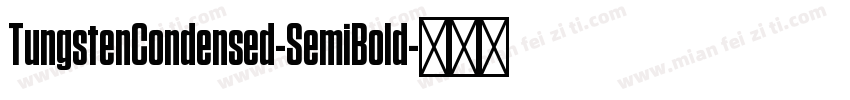 TungstenCondensed-SemiBold字体转换