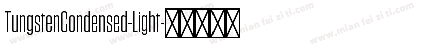 TungstenCondensed-Light字体转换