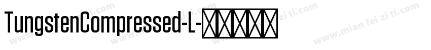 TungstenCompressed-L字体转换