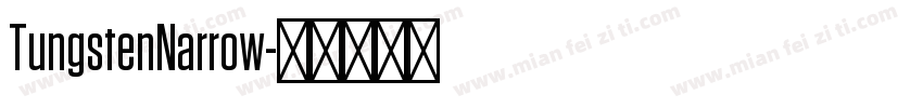 TungstenNarrow字体转换