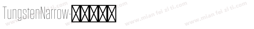 TungstenNarrow字体转换