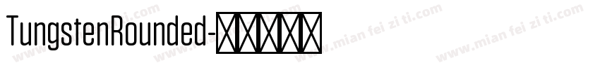TungstenRounded字体转换