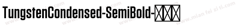 TungstenCondensed-SemiBold字体转换