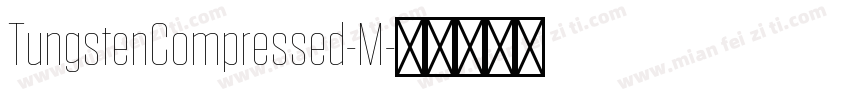 TungstenCompressed-M字体转换