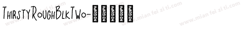 ThirstyRoughBlkTwo字体转换