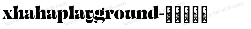 xhahaplayground字体转换