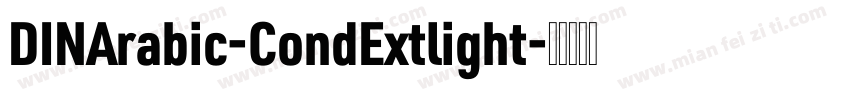 DINArabic-CondExtlight字体转换