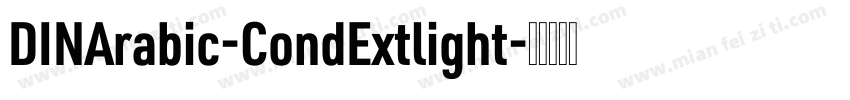 DINArabic-CondExtlight字体转换