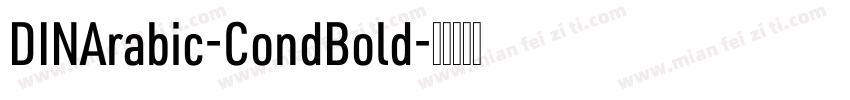 DINArabic-CondBold字体转换