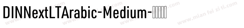DINNextLTArabic-Medium字体转换