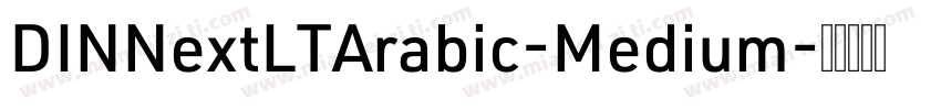 DINNextLTArabic-Medium字体转换