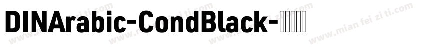 DINArabic-CondBlack字体转换