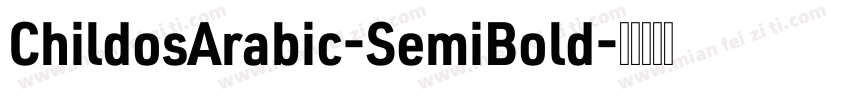 ChildosArabic-SemiBold字体转换