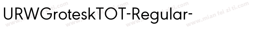 URWGroteskTOT-Regular字体转换