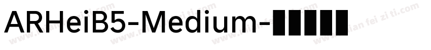 ARHeiB5-Medium字体转换