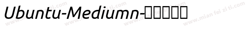 Ubuntu-Mediumn字体转换