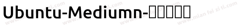 Ubuntu-Mediumn字体转换