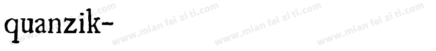quanzik字体转换