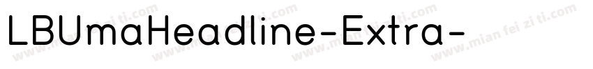 LBUmaHeadline-Extra字体转换
