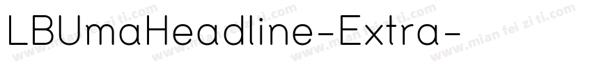 LBUmaHeadline-Extra字体转换