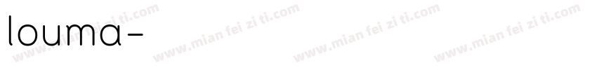 louma字体转换