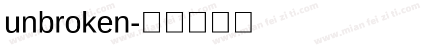 unbroken字体转换