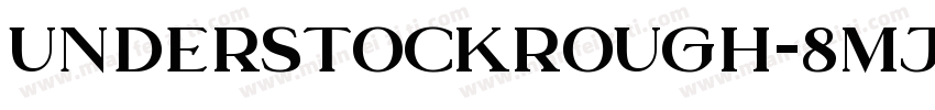 UnderstockRough-8Mj字体转换