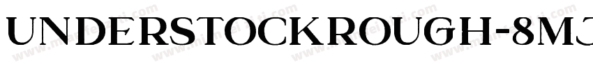 UnderstockRough-8Mj字体转换