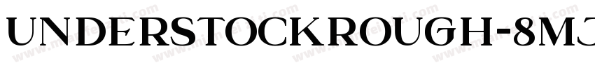 UnderstockRough-8Mj字体转换
