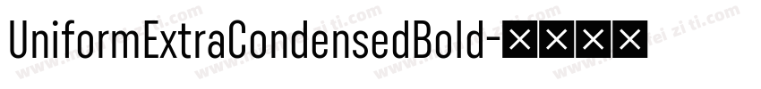 UniformExtraCondensedBold字体转换