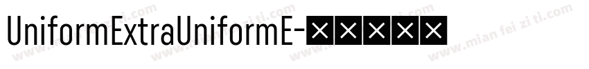 UniformExtraUniformE字体转换