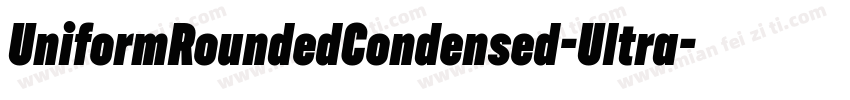 UniformRoundedCondensed-Ultra字体转换