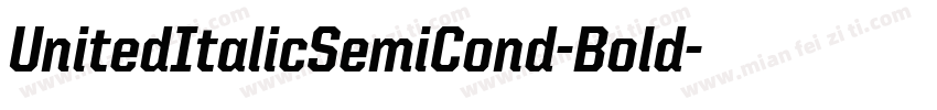 UnitedItalicSemiCond-Bold字体转换