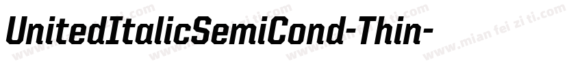 UnitedItalicSemiCond-Thin字体转换