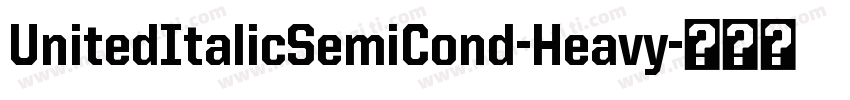 UnitedItalicSemiCond-Heavy字体转换