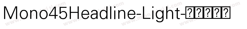 Mono45Headline-Light字体转换