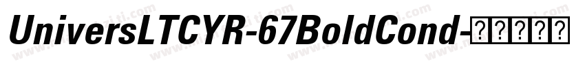 UniversLTCYR-67BoldCond字体转换