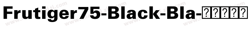 Frutiger75-Black-Bla字体转换