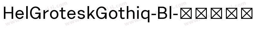 HelGroteskGothiq-Bl字体转换