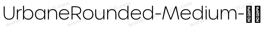 UrbaneRounded-Medium字体转换