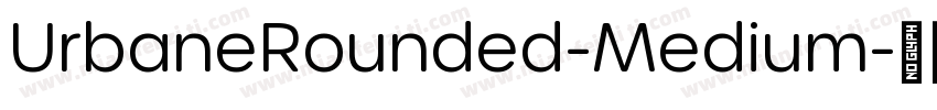 UrbaneRounded-Medium字体转换