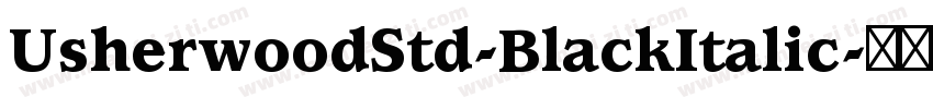 UsherwoodStd-BlackItalic字体转换