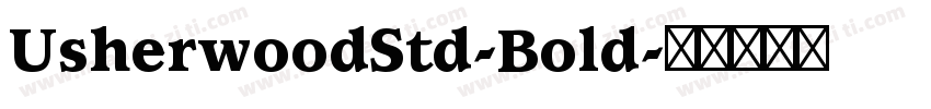 UsherwoodStd-Bold字体转换