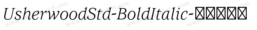 UsherwoodStd-BoldItalic字体转换
