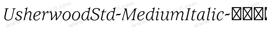 UsherwoodStd-MediumItalic字体转换