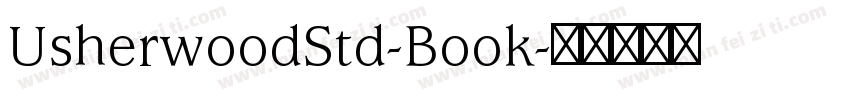 UsherwoodStd-Book字体转换