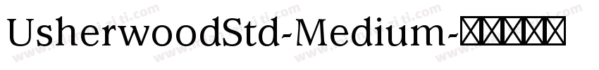 UsherwoodStd-Medium字体转换